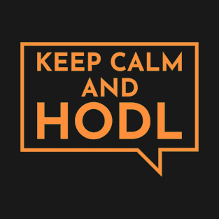 Keep Calm and HODL Bitcoin - Cryptocurrency Design T-Shirt