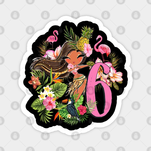 6th Birthday Party Summer Hula Hawaiian Luau Magnet by fatmehedo8