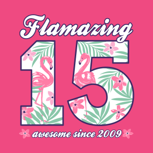 15th Birthday Flamazing 15 born in 2009 Flamingo Girls T-Shirt