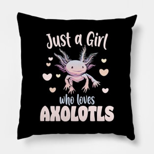 Just A Girl Who Loves Axolotls Pillow