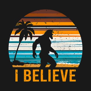 I Believe | Bigfoot Beach T-Shirt