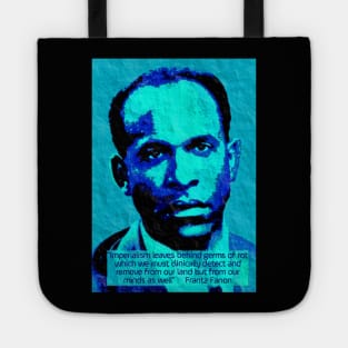 Franz Fanon quote on imperialism Tote