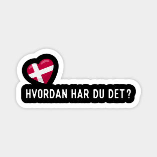 Danish Hvordan Har Du Det Greeting Magnet