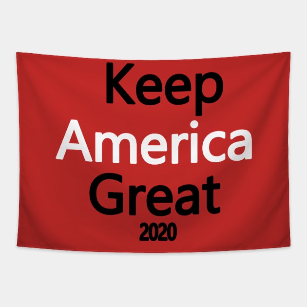 Keep america great 2020 Tapestry by PinkBorn