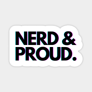 Nerd and Proud Magnet