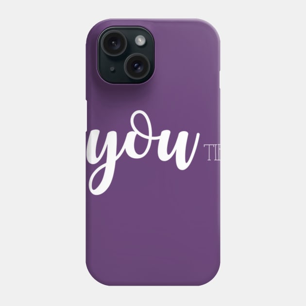 Be-You-Tiful Phone Case by winsteadwandering