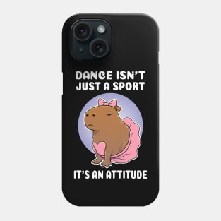 Dance isn't just a sport it's an attitude Capybara Ballerina Costume Phone Case