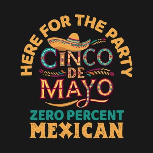 Zero Percent Mexican Cinco de Mayo T-Shirt