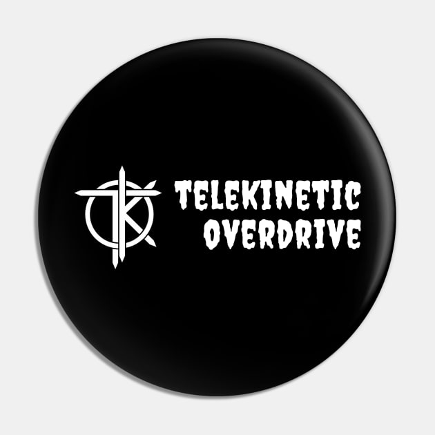 Telekinetic Overdrive and LOGO Pin by TelekineticOverdrive