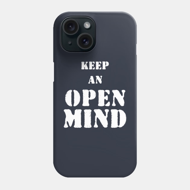 Keep an open mind Phone Case by Z And Z
