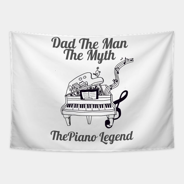 Dad the man the myth the piano legend Tapestry by audicreate