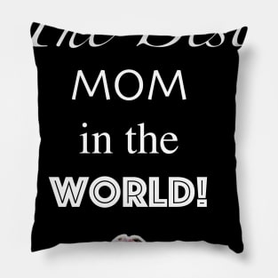 The best MOM in the world! Pillow