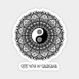 See You in Savasana Mandala Yin Yang Yoga Magnet