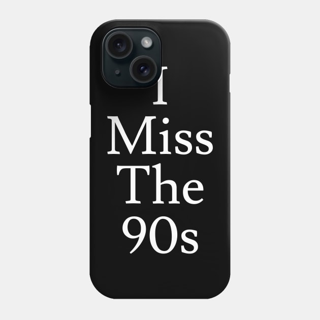 I Miss the 90s Phone Case by Jaffe World