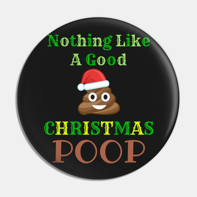 Nothing Like A Good Christmas Poop Christmas Poop Christmas Poo T-Shirt Sweater Hoodie Iphone Samsung Phone Case Coffee Mug Tablet Case Gift Pin by giftideas