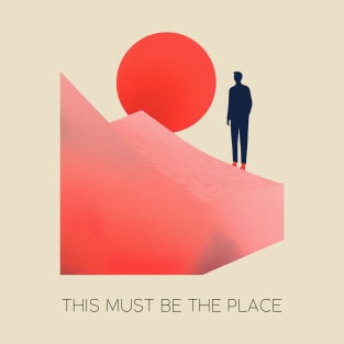 This Must Be The Place T-Shirt