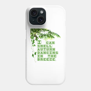 I can smell autumn dancing in the breeze. Phone Case