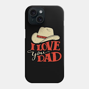 I love you dad Phone Case