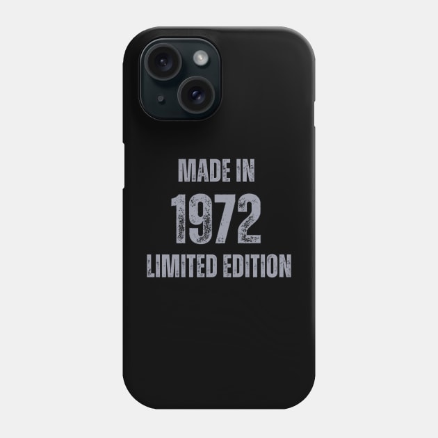 Vintage Made in 1972, Limited Edition  , Gift for Mom Dad Birthday Phone Case by Mary_Momerwids