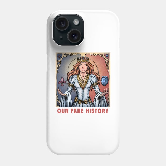 Eleanor of Aquitaine Phone Case by Our Fake History