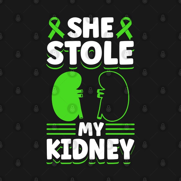 Organ Donor Green Ribbon, She Stole My Kidney by Caskara