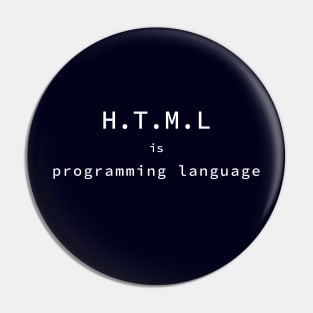 HTML is programming language Pin