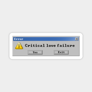 Critical Love Failure Magnet