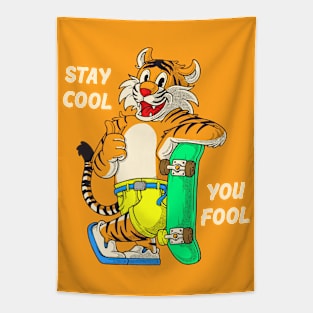 Stay Cool You Fool Tapestry