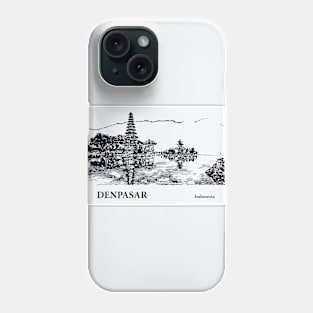 Denpasar - Indonesia Phone Case