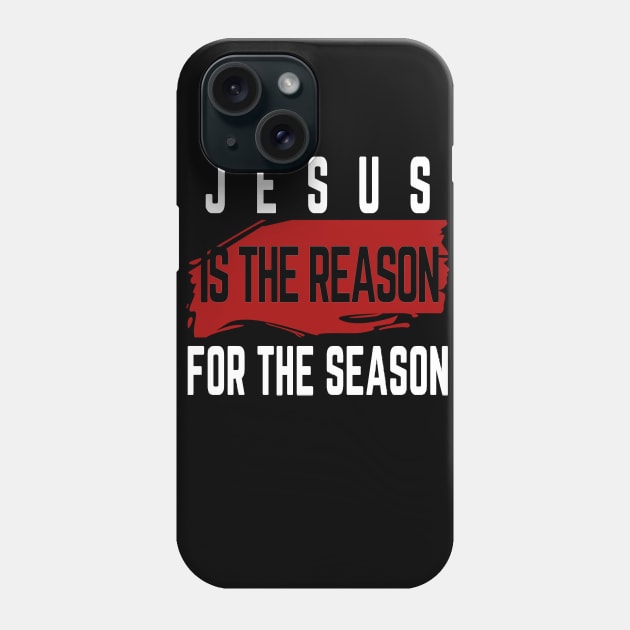 Jesus Is The Reason For The Season | Gift Phone Case by Happy - Design