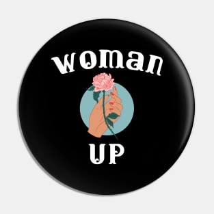 Woman up Pin