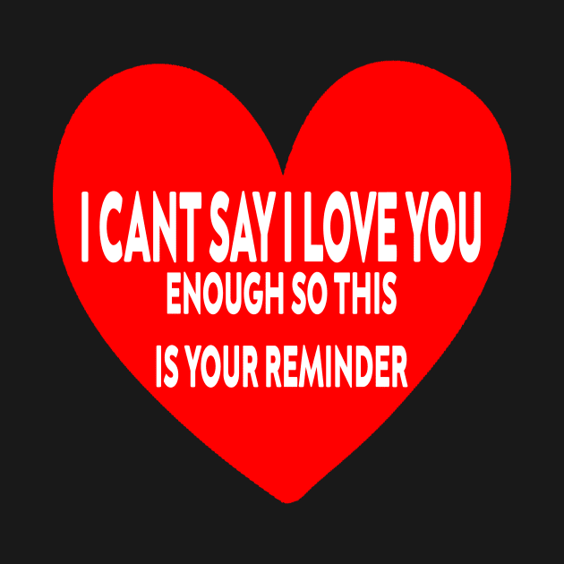 I can't say I love you enough so this is your reminder by stylechoc