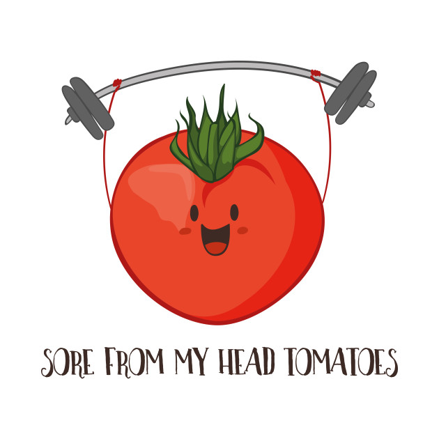 Sore From My Head Tomatoes, Funny Weight Lifting Tomato - Gym - Phone Case