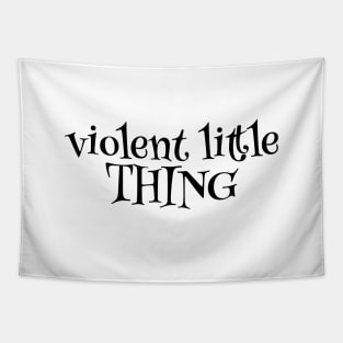 Bold Expressions - Violent Little Thing for the Fearless Tapestry