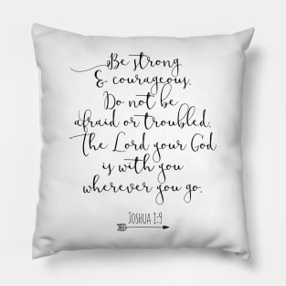 Christian Quote Joshua 1:9 Pillow