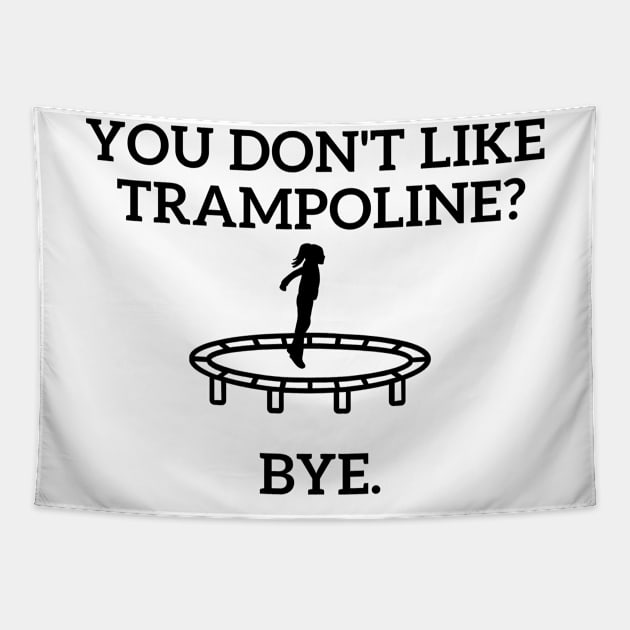 Trampoline is life Tapestry by Statement-Designs