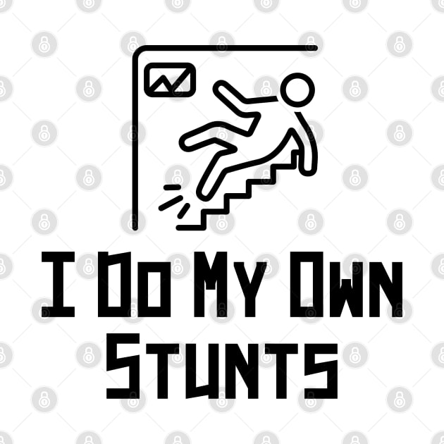 i do my own stunts by BoukMa