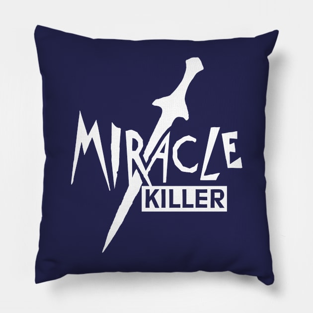 Miracle Killer logo White Pillow by Pherf