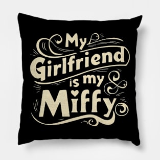 My Girlfriend Is My Miffy Pillow