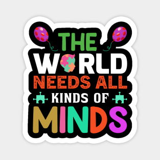 The world needs all kinds of minds Magnet