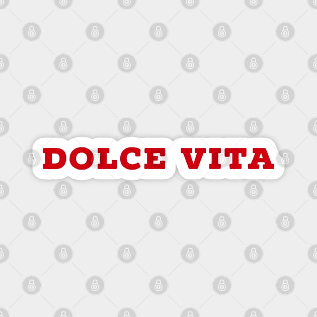 Dolce vita Magnet by BrightOne