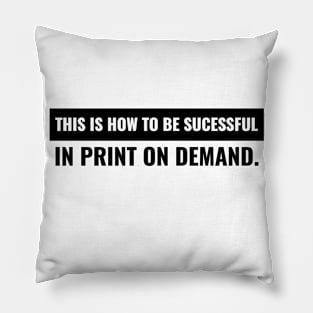 Please Explain Print On Demand Pillow