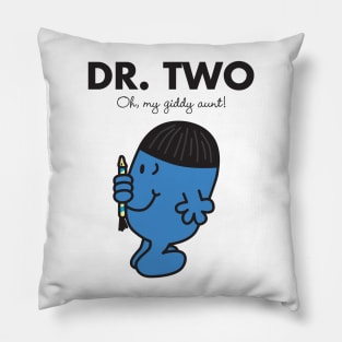 Dr. Two - Oh my Giddy Aunt Pillow