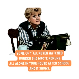 Murder She Wrote Reruns After School T-Shirt