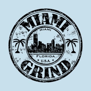 Miami Grind Hustle Hard Work T-Shirt T-Shirt