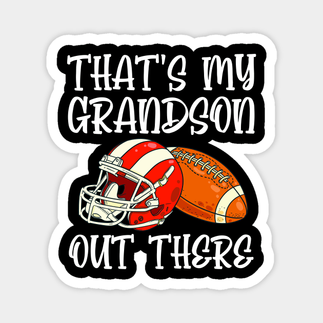 Thats My Grandson Out there Football Magnet by sopiansentor8