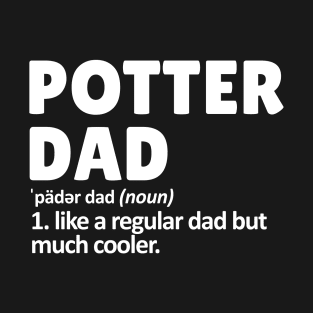 pottery dad T-Shirt