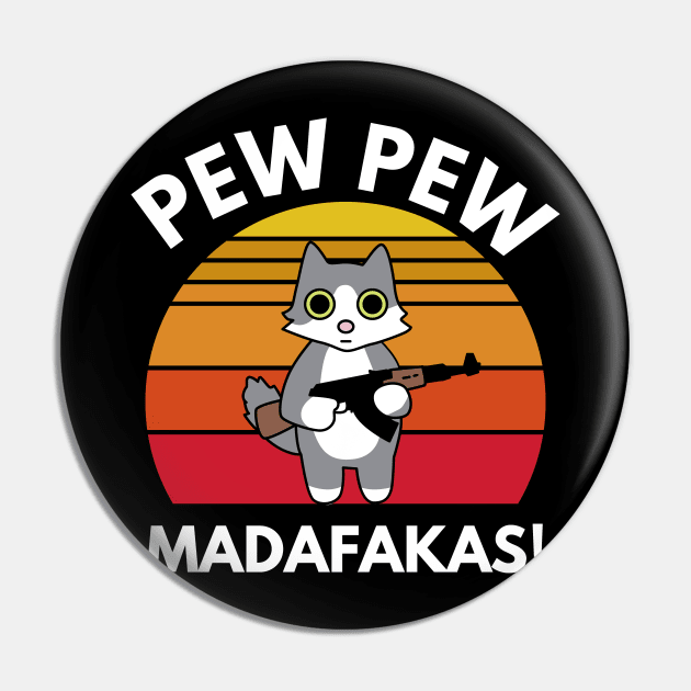 Pew Pew Madafakas Pin by BloodLine