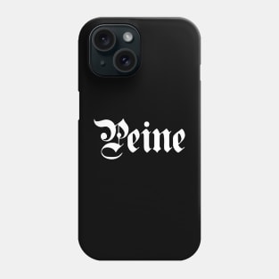 Peine written with gothic font Phone Case