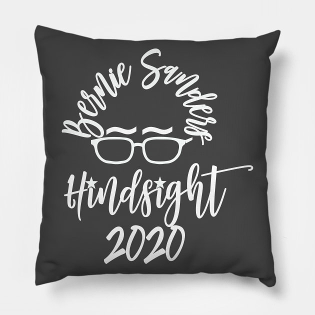 Bernie Sanders Hindsight 2020 Calligraphy Pillow by Designkix